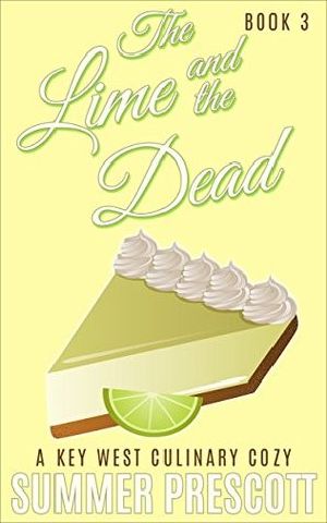 [Key West Culinary Mystery 03] • KWCM03 - the Lime and the Dead